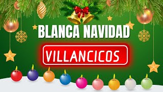 Blanca NAVIDAD  Villancicos De Navidad  CANCIONES DE NAVIDAD🎄 [upl. by Hsaka]