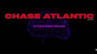 Chase Atlantic  STUCKINMYBRAIN Official Lyric Video [upl. by Pepin]