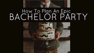 How to plan a Bachelor Party Bachelor Party Ideas Bachelor Party Plans Planning a Bachelor Party [upl. by Ellsworth607]