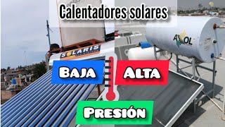 Calentador solar de Alta o Baja presión Cuál es tu mejor opción [upl. by Nottap]