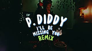 PDIDDY  Ill be missing you  DJ FAKE REMIX [upl. by Anaud341]