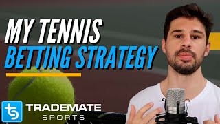 My Tennis Betting Strategy with Trademate Sports [upl. by Fishman]