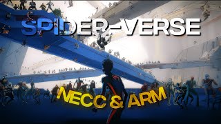 4K SpiderVerse「Edit」Necc amp Arm [upl. by Elttil628]