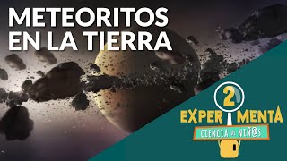 Meteoritos en la tierra  Experimenta ciencia de niñs [upl. by Ayotl]