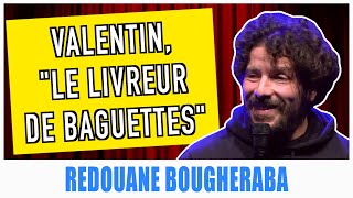 VALENTIN quotLE LIVREUR DE BAGUETTESquot  REDOUANE BOUGHERABA [upl. by Elleahcim580]