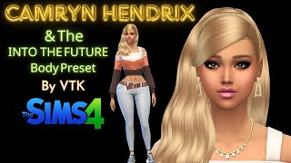 Camryn Hendrix amp The Into The Future Body Preset By VTK [upl. by Ardnic]