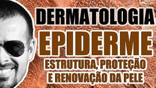 Anatomia da Pele  EPIDERME Estrutura proteção e pigmentação  Sistema Tegumentar  VideoAula 042 [upl. by Eiluj]