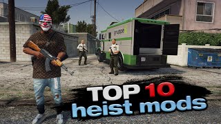 TOP 10 heist mods for GTA 5  Story mode HEIST GTA V [upl. by Ralat344]