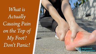 What is Actually Causing Pain on the Top of My Foot Dont Panic [upl. by Sucramad880]