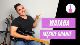 Wataha Męskie Granie Orkiestra  Jak zagrać na gitarze Riff  zwrotka [upl. by Ebneter117]