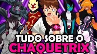 TUDO SOBRE A ORIGEM DO CHAQUETRIX  BEN 10 [upl. by Osana]