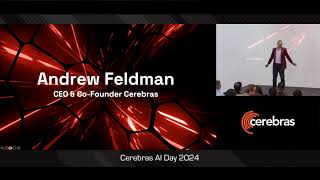 Cerebras AI Day  Opening Keynote  Andrew Feldman [upl. by Neehcas]