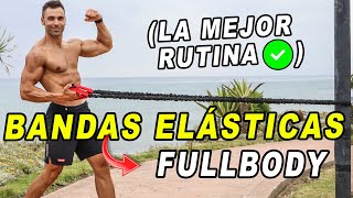 ✅ La MEJOR RUTINA FULLBODY con BANDAS ELÁSTICAS [upl. by Lleinnad]