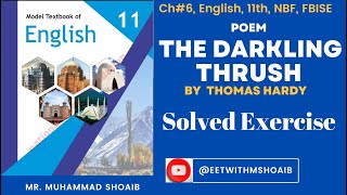 Ch 06 The Darkling Thrush by Thomas Hardy Solved Exercise 11th NBF fbise english [upl. by Choo]