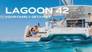 Lagoon 42 your Family Getaway [upl. by Efal37]