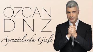 Özcan Deniz  Ayrıntılarda Gizli Lyric Video [upl. by Elsinore]