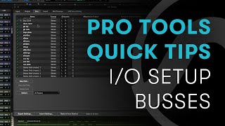 Pro Tools Quick Tips IO Setup  Busses [upl. by Aitnis]