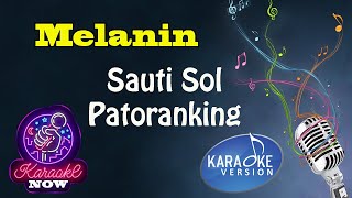 Karaoke Sauti Sol Patoranking Melanin [upl. by Airasor]