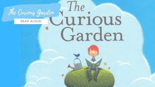 The Curious Garden by Peter Brown  READ ALOUD [upl. by Vonni722]