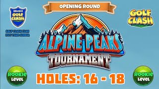 Alpine Peaks Tournament  Golf Clash  Holes 16  18 Rookie L OR Grumberg Slopes Course [upl. by Ranit64]