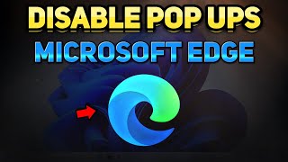 How to Disable Pop Up amp Notifications in Microsoft Edge Tutorial [upl. by Notlew]