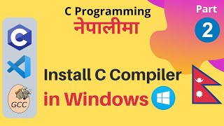 Installing GCC Compiler and VSCode Editor in Windows  C Programming Tutorials in Nepali 2A [upl. by Esinert466]