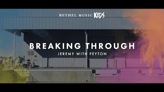 Breaking Through Song Story  Come Alive  Bethel Music Kids [upl. by Elletnohs]