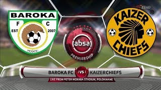 Absa Premiership 201819  Baroka FC vs Kaizer Chiefs [upl. by Vince831]