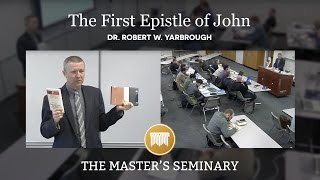 Lecture 1 The First Epistle of John  Dr Robert W Yarbrough [upl. by Malas]