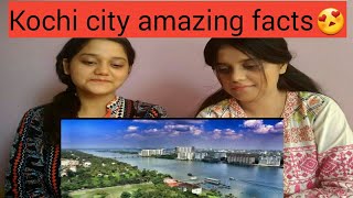 Pakistani reaction  KOCHI City 2020  Views amp Facts About Kochi City  Kerala  India [upl. by Odnomar503]