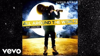 Justin Bieber  All Around The World Lyric Video ft Ludacris [upl. by Zetnauq]