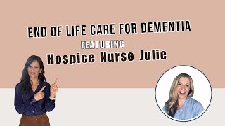 How Dying Looks In Dementia With Hospice Nurse Julie [upl. by Juanita719]