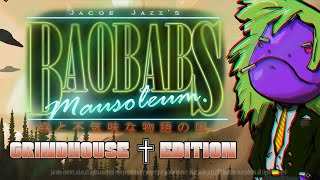 Baobabs Mausoleum Grindhouse Edition [upl. by Inafetse]