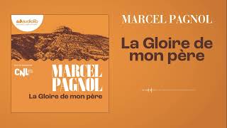 « La Gloire de mon père » de Marcel Pagnol I Livre audio [upl. by Ahsinnod]