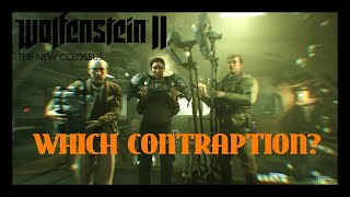 WHICH CONTRAPTION TO CHOOSE  Wolfenstein 2 The New Colossus [upl. by Rumit492]