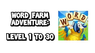 Word Farm Adventure Level 1 to 30 [upl. by Nilyaj134]