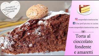 Torta morbida al cioccolato fondente e amaretti [upl. by Siloa]