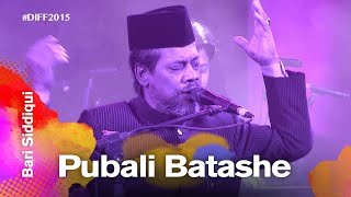 Pubali Batashe পূবালী বাতাসে  Bari Siddiqui বারী সিদ্দিকী  Dhaka International FolkFest 2015 [upl. by Biebel]