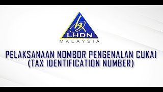 Pelaksanaan Nombor Pengenalan Cukai TIN [upl. by Shari]