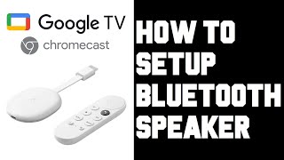 Chromecast with Google TV How To Setup Bluetooth Speakers  Bluetooth Settings Chromecast Google TV [upl. by Casteel]