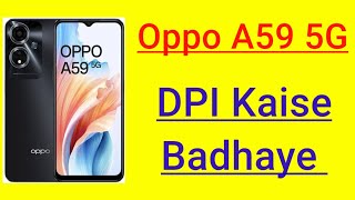 OPPO A59 5G me dpi kaise badhaye how to use DPI in Oppo A59 5G [upl. by Butch]