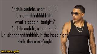 Nelly  EI Lyrics [upl. by Ahsoym]