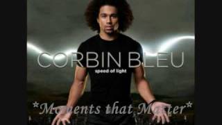 3 Moments that Matter  Corbin Bleu Speed of Light [upl. by Nerrual166]