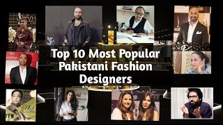 Top 10 Most Popular Pakistani Fashion Designers  2020 [upl. by Itirp]