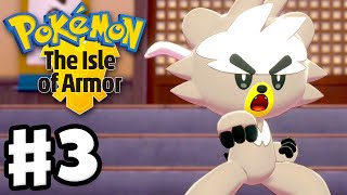 Kubfu  Pokemon Sword and Shield The Isle of Armor  Gameplay Walkthrough Part 3 [upl. by Tyrus]