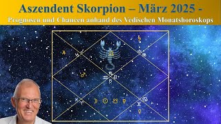 Aszendent Skorpion  März 2025  Vedisches Monatshoroskop [upl. by Watt428]