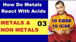 Metals and Non Metals 03 10 CBSE  HOW DO METALS REACT WITH ACID [upl. by Amary]