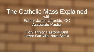 Catholic Mass Explained [upl. by Sutit]