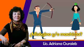 ¿Misógino yo machista  Lic Adriana Guraieb [upl. by Spiegelman]