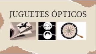 JUGUETES OPTICOS [upl. by Hermie639]